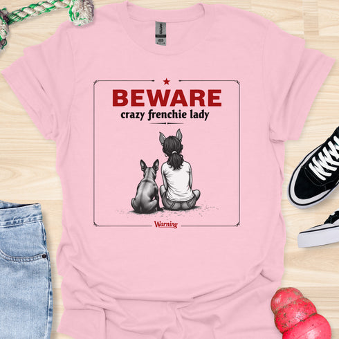 Beware crazy frenchie lady - V2 - Sit Cute Halloween T-Shirt
